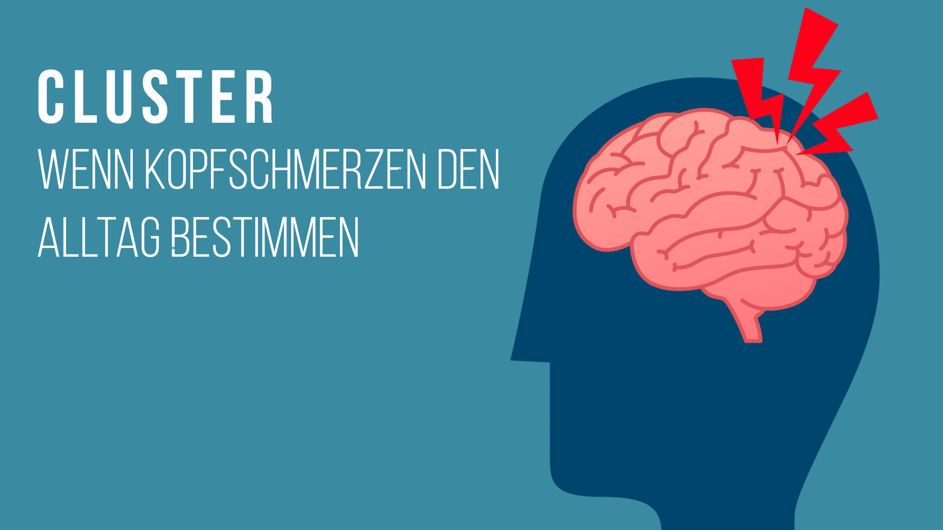 Cluster - Wenn Kopfschmerzen den Alltag bestimmen